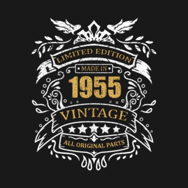 Vintage Limited Edition Made In 1955 Birthday Gift - 1955 - T-Shirt ...
