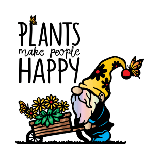 Plants make people Happy T-Shirt