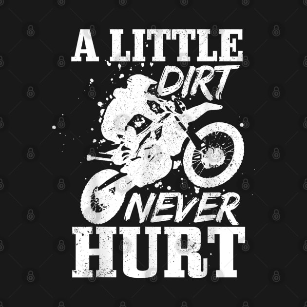 A Little Dirt Never Hurt Funny Motocross Dirt Bike by rhazi mode plagget