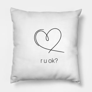 r u ok Pillow