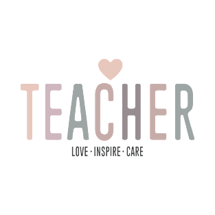 Teacher Love Inspire Care Heartfelt Message Education T-Shirt