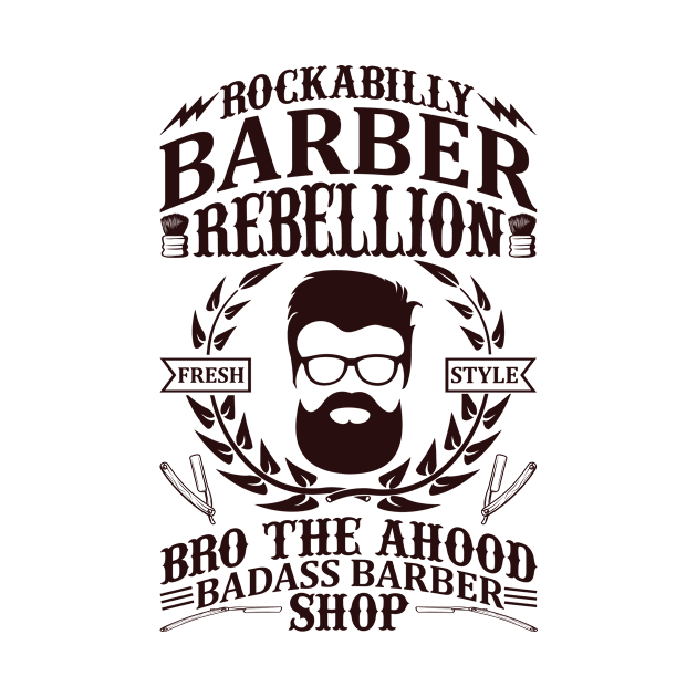 Rockabilly Barber Rebellion Bro The Ahood Badass Barber Shop 51 by zisselly
