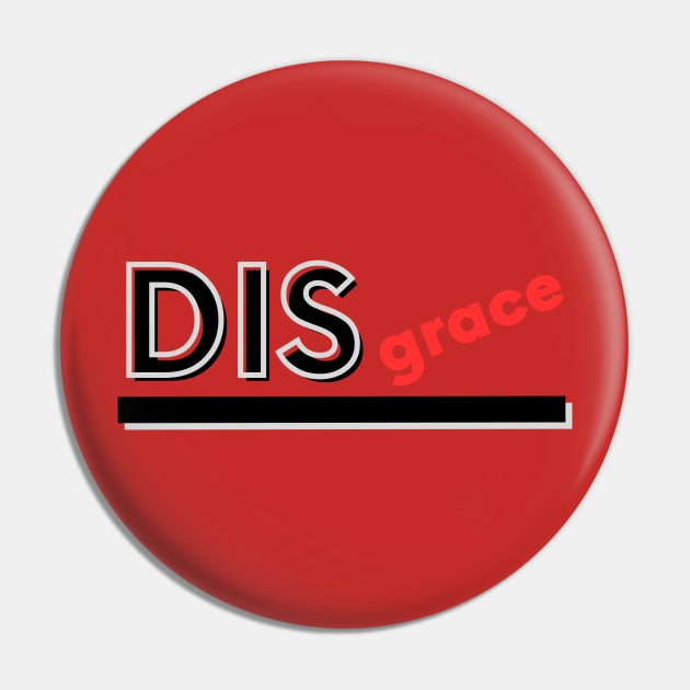 Disgrace Pin by baseCompass