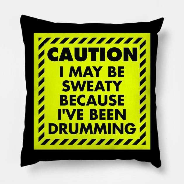 CAUTION: Sweaty Drummer Pillow by drummingco