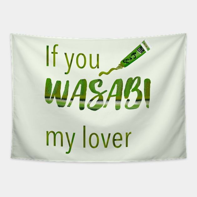 If you wasabi my lover Tapestry by Mimie20