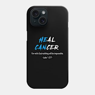 HE CAN Heal Cancer Phone Case