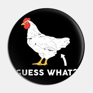 Guess What? Chicken Butt! Pin