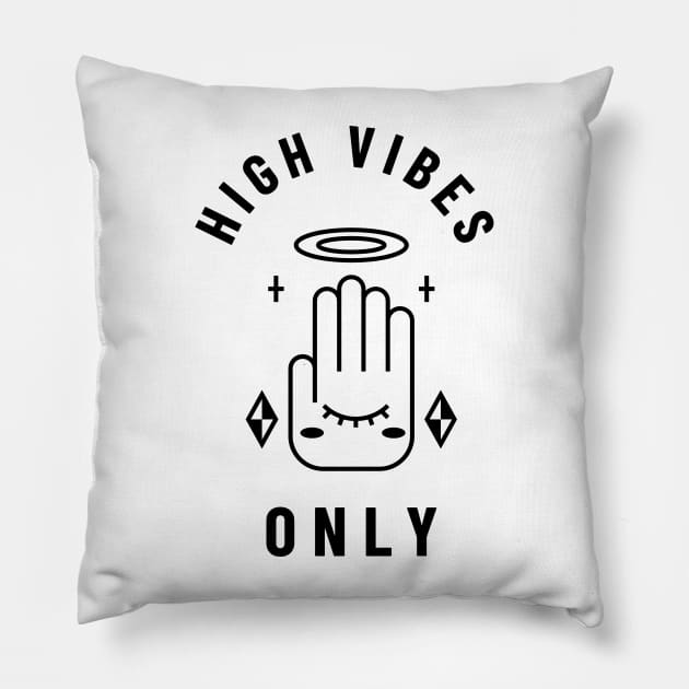 High Vibes Only - High Vibes Only Pillow by Ivanapcm