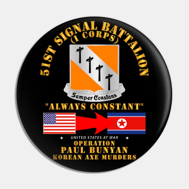 Operation Paul Bunyan - 51st Signal Bn - Korea Pin by twix123844