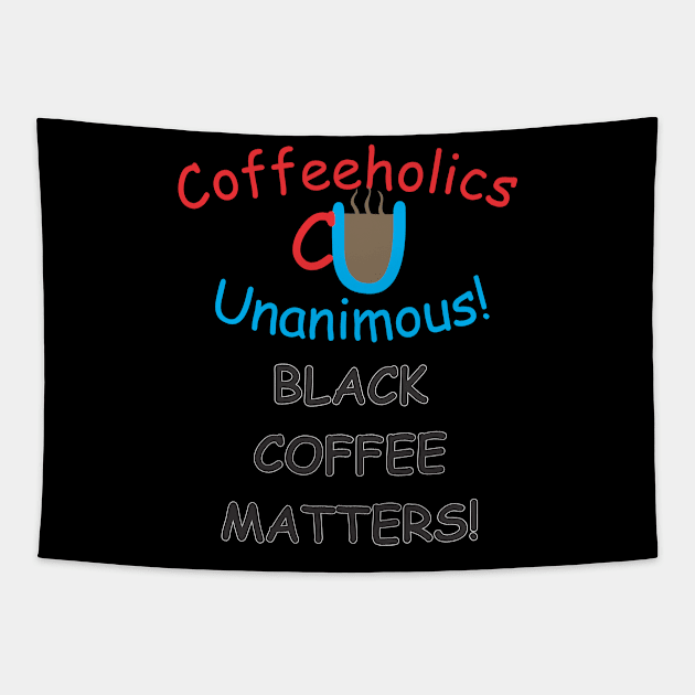 CU black coffee Tapestry by Cavalrysword