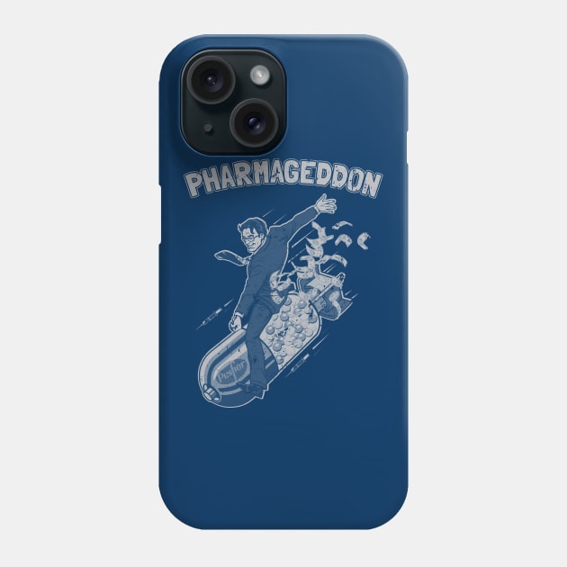 Pharmageddon Prescription Pills Pusher Public Phunded Profits Phone Case by Kushteez