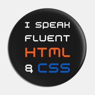 Funny web designer - I speak fluent HTML and CSS Pin