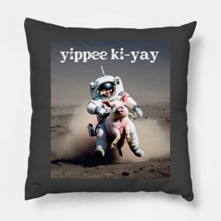 Space Pig Yippie ka yay Pillow