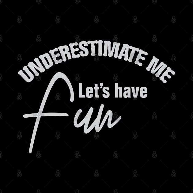 sarcastic saying of underestimate me sarcastic quote by empathyhomey