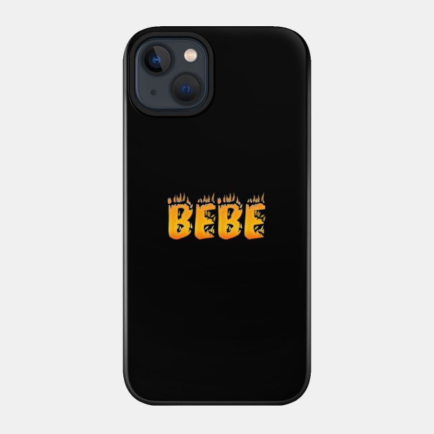 Bebe - Bebe Rexha - Phone Case