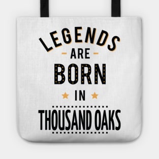 Legends Are Born In Thousand Oaks Tote