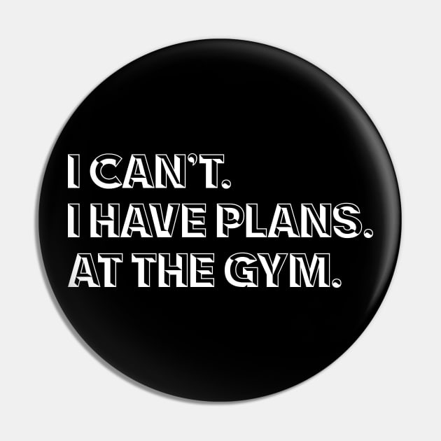 Funny Gym Pin by Nifty T Shirts