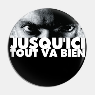 jusqu'ici tout va bien La Haine Tribute Pin