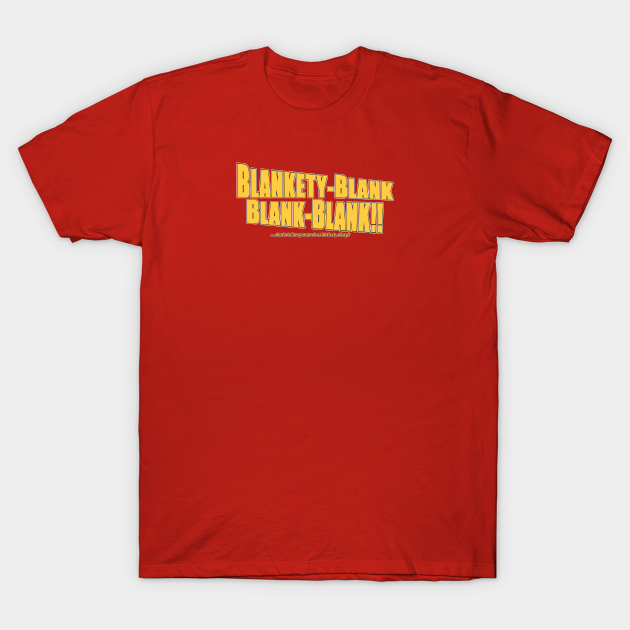 Discover Blankety-Blank-Blank-Blank!! Don't Tell Mom I Said That, Okay? - Bad Language - T-Shirt