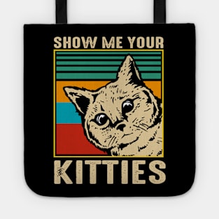 Show me your kitties Tote