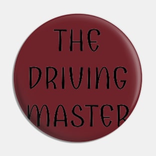 The Driving Master Pin