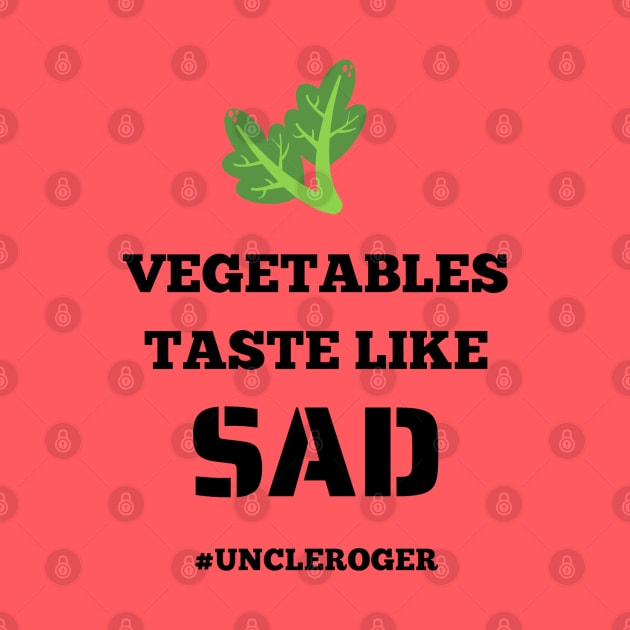 Vegetables Taste Like Sad Uncle Roger by Regency Romp