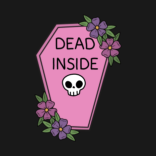 Dead inside T-Shirt