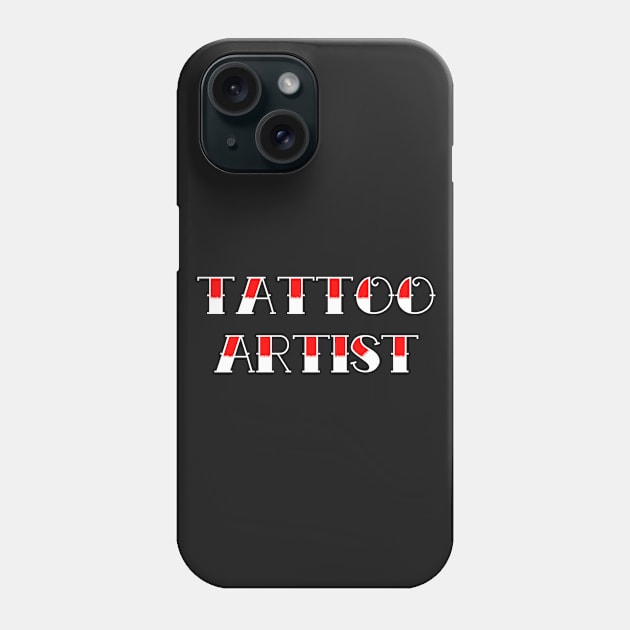 Tattoo Artist Phone Case by LefTEE Designs