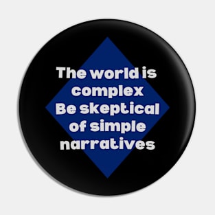 complex world, simple narratives Pin