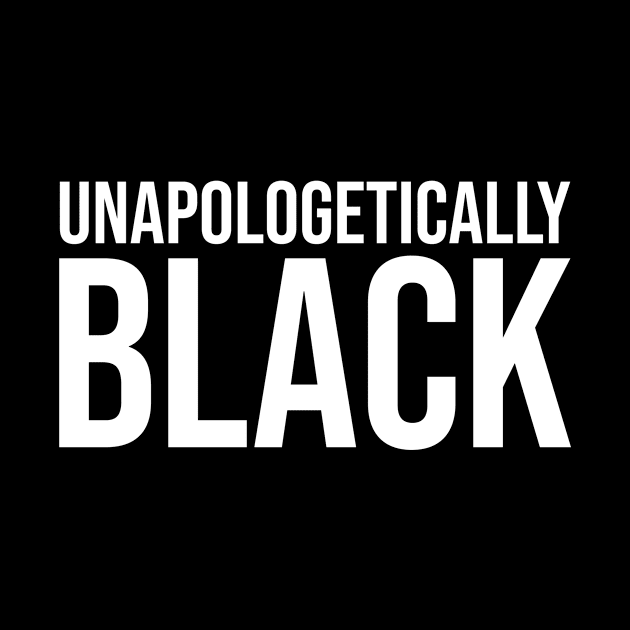 Unapologetically Black by Melodik Vibe