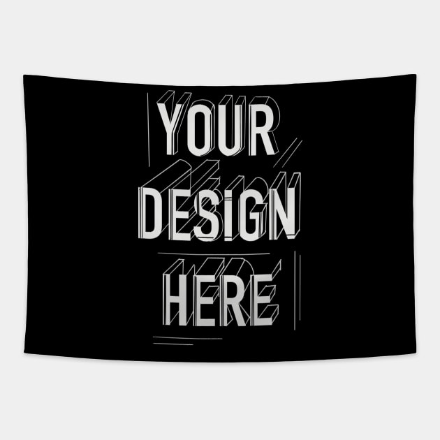 YOUR Design here Tapestry by jhokalit