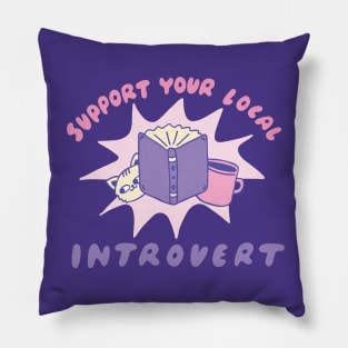 Support Your Local Introvert Pillow