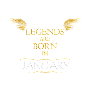 Legends are born in January - Birthday gift for woman and man T-Shirt