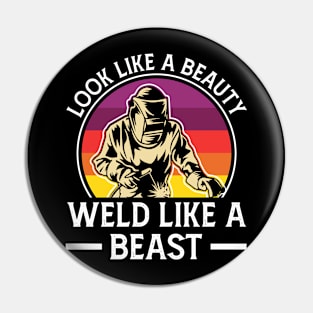 Look Like A Beauty Weld Like A Beast T Shirt For Women Men Pin