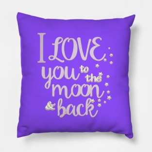 I Love You to the Moon & Back Pillow