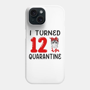 I Turned 12 In Quarantine Funny Cat Facemask Phone Case