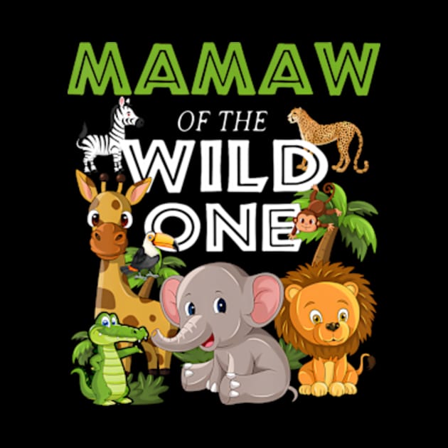 Mamaw of the Wild One Zoo Birthday Safari Jungle Animal by Eduardo