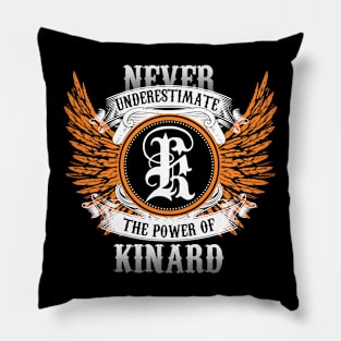 Kinard Name Shirt Never Underestimate The Power Of Kinard Pillow