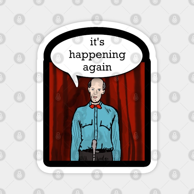 The Giant of Twin Peaks- it's happening again Magnet by TL Bugg