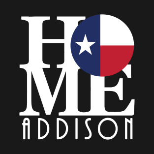 HOME Addison (white text) T-Shirt