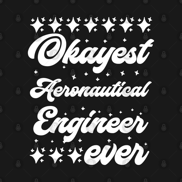 Okayest Aeronautical Engineer Ever by Carolina Cabreira