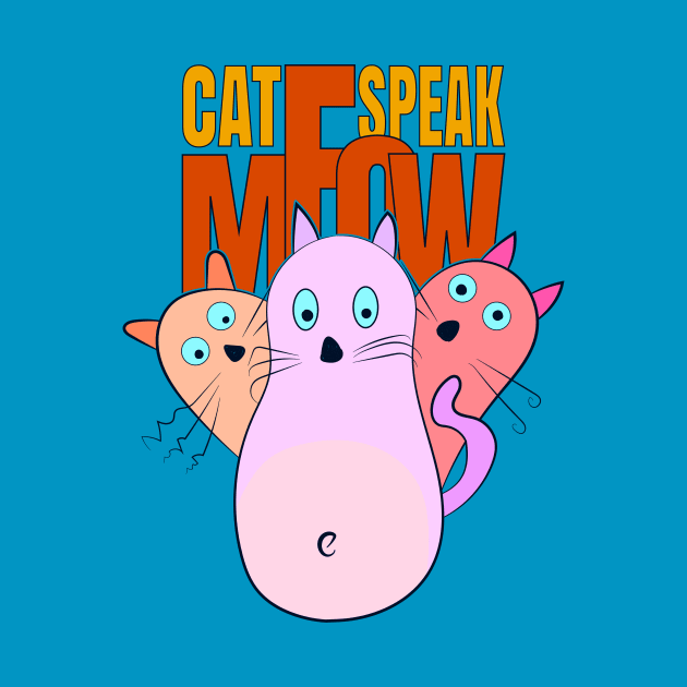 cat speak meow by ANNATEES