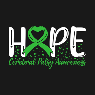 Cerebral Palsy Awareness Cerebral Palsy Hope T-Shirt