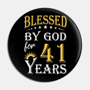 Blessed By God For 41 Years 41st Birthday Pin