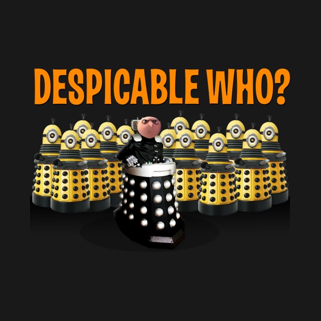 DESPICABLE WHO? by tone