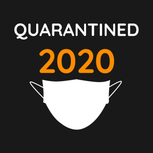 Quarantined 2020 T-Shirt