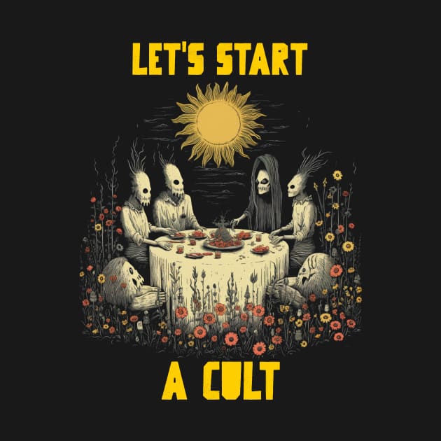 Let’s start a cult by Popstarbowser