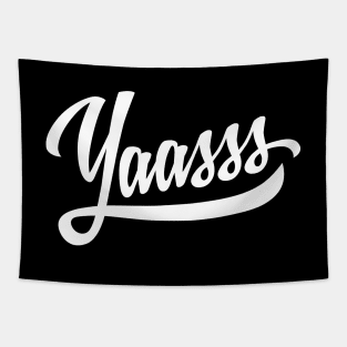 Yaasss Tapestry