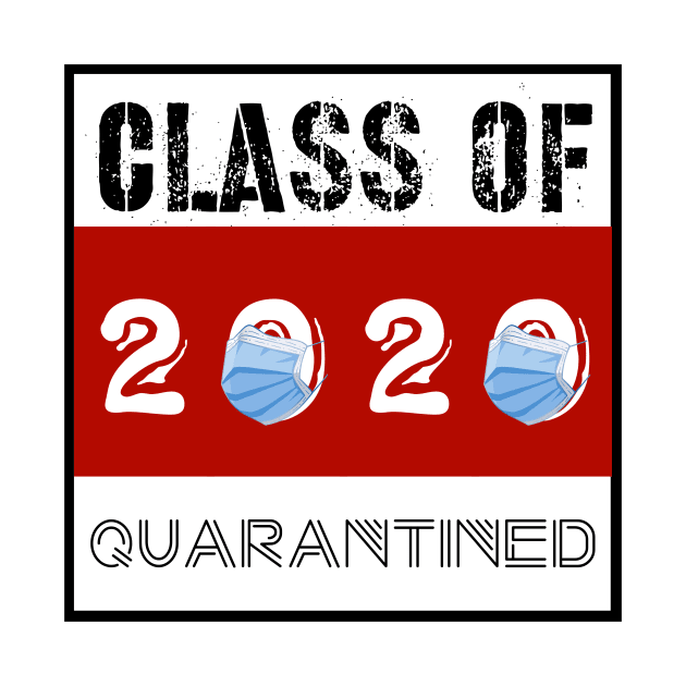 CLASS OF 2020 Quarantined by UnderDesign