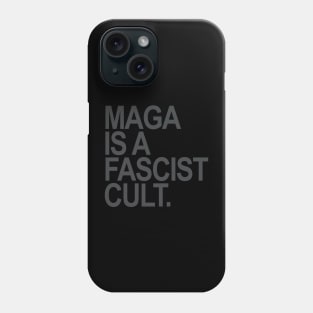 Maga is a Fascist Cult Phone Case